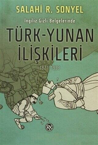 İngiliz Gizli Belgelerinde Türk-Yunan İlişkileri - 1