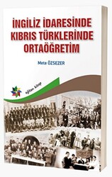 İngiliz İdaresinde Kıbrıs Türklerinde Ortaöğretim - 1