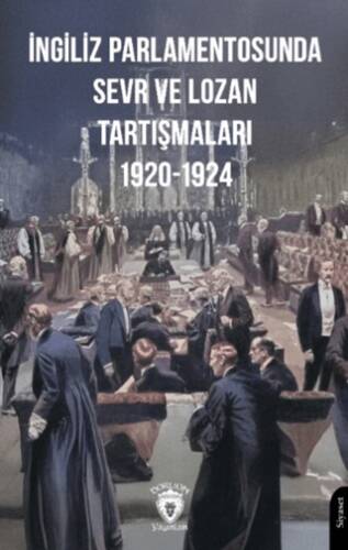 İngiliz Parlamentosunda Sevr ve Lozan Tartışmaları 1920-1924 - 1