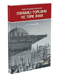 İngiliz Seyahatnamelerinde Osmanlı Toplumu ve Türk İmajı - 1