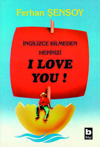 İngilizce Bilmeden Hepinizi I Love You - 1