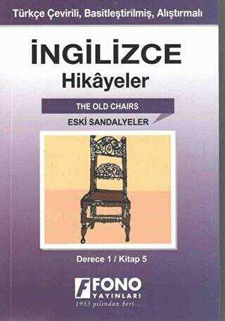 İngilizce Hikayeler - Eski Sandalyeler Derece 1 - 1