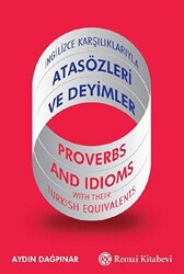 İngilizce Karşılıklarıyla Atasözleri ve Deyimler - 1