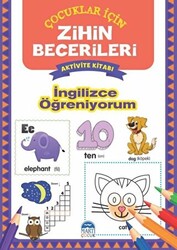 İngilizce Öğreniyorum - Çocuklar İçin Zihin Becerileri Aktivite Kitabı - 1