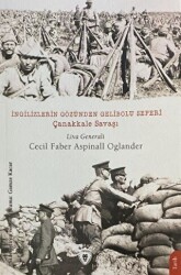 İngilizlerin Gözünden Gelibolu Seferi Çanakkale Savaşı - 1