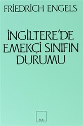 İngiltere’de Emekçi Sınıfın Durumu - 1