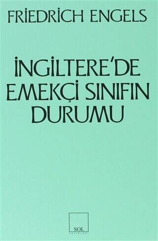 İngiltere’de Emekçi Sınıfın Durumu - 1