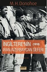 İngitere`nin İran - Azerbaycan Seferi 1918 - 1