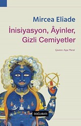 İnisiyasyon, Ayinler, Gizli Cemiyetler - 1