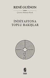 İnisiyasyona Toplu Bakışlar - 1