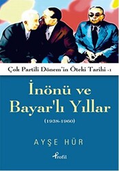 İnönü ve Bayarlı Yıllar 1938-1960 - 1