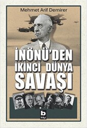 İnönü’den İkinci Dünya Savaşı - Bilgi Yayınevi