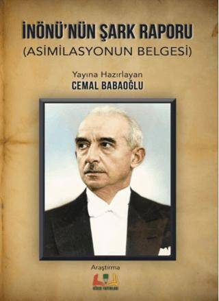 İnönü’nün Şark Raporu - 1