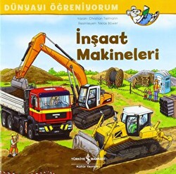 İnşaat Makineleri - Dünyayı Öğreniyorum - 1