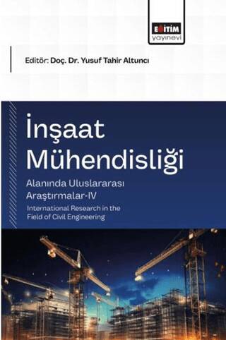 İnşaat Mühendisliği Alanında Uluslararası Araştırmalar - 4 - 1