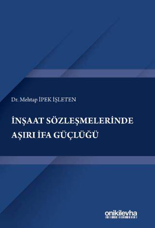 İnşaat Sözleşmelerinde Aşırı İfa Güçlüğü - 1