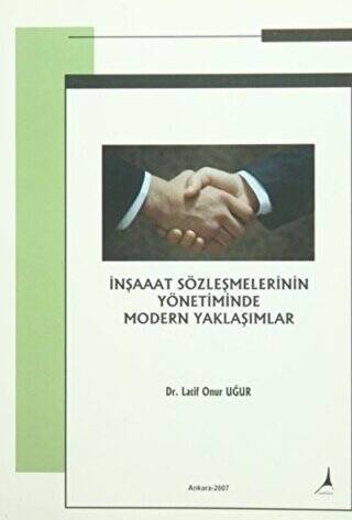 İnşaat Sözleşmelerinin Yönetiminde Modern Yaklaşımlar - 1