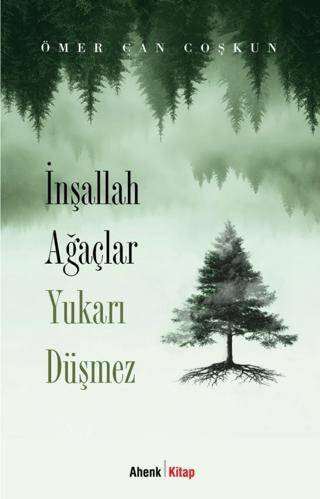 İnşallah Ağaçlar Yukarı Düşmez - 1