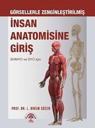 İnsan Anatomisine Giriş - Görsellerle Zenginleştirilmiş - 1