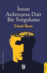 İnsan Anlayışına Dair Bir Sorgulama - 1