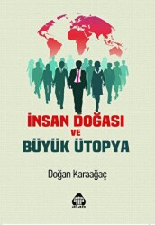 İnsan Doğası ve Büyük Ütopya - 1