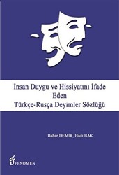 İnsan Duygu ve Hissiyatını İfade Eden Türkçe-Rusça Deyimler Sözlüğü - 1