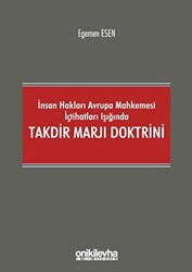 İnsan Hakları Avrupa Mahkemesi İçtihatları Işığında Takdir Marjı Doktrini - 1