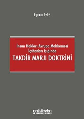 İnsan Hakları Avrupa Mahkemesi İçtihatları Işığında Takdir Marjı Doktrini - 1