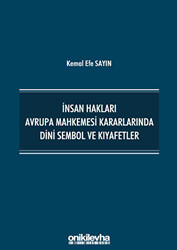 İnsan Hakları Avrupa Mahkemesi Kararlarında Dini Sembol ve Kıyafetler - 1