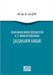 İnsan Hakları Avrupa Sözleşmesi`nin 8-11. Maddeleri Bağlamında Çalışanların Hakları - 1