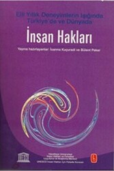 İnsan Hakları - Elli Yıllık Deneyimlerin Işığında Türkiye`de ve Dünyada - Türkiye Felsefe Kurumu