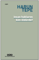 İnsan Haklarını Kim Öldürdü? - Yapı Kredi Yayınları