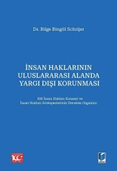 İnsan Haklarının Uluslararası Alanda Yargı Dışı Korunması - 1