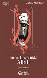 İnsan Hayatında Allah - 1