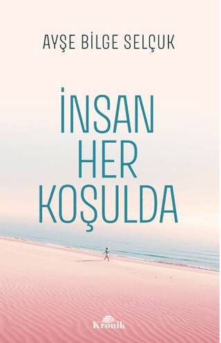 İnsan Her Koşulda - 1