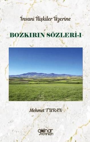 İnsan İlişkileri Üzerine Bozkırın Sözleri 1 - 1
