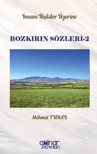 İnsan İlişkileri Üzerine Bozkırın Sözleri 2 - 1