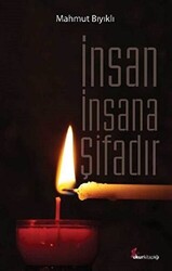 İnsan İnsana Şifadır - 1