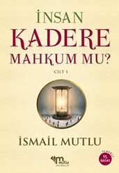 İnsan Kadere Mahkum Mu? Cilt 1 - Mutlu Yayınevi