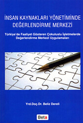 İnsan Kaynakları Yönetiminde Değerlendirme Merkezi - Beta Yayınevi