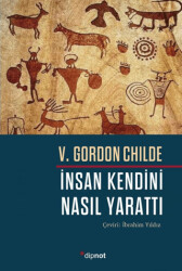 İnsan Kendini Nasıl Yarattı - Dipnot Yayınları