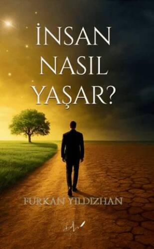 İnsan Nasıl Yaşar? - 1