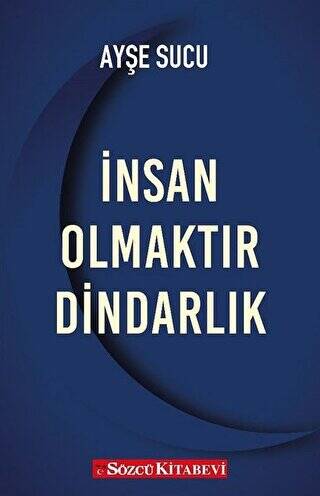 İnsan Olmaktır Dindarlık - 1