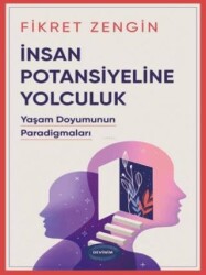 İnsan Potansiyeline Yolculuk; Yaşam Doyumunun Paradigmaları - Devinim Kitap