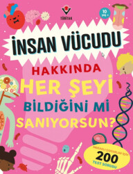İnsan Vücudu Hakkında Her Şeyi Bildiğini Mi Sanıyorsun? - TÜBİTAK Yayınları