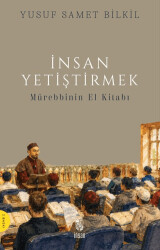 İnsan Yetiştirmek - Mürebbinin El Kitabı - İnsan Yayınları