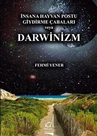 İnsana Hayvan Postu Giydirme Çabaları Veya Darwinizm - 1