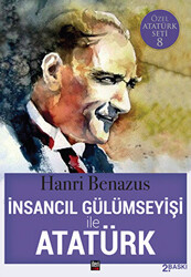 İnsancıl Gülümseyişi ile Atatürk - 1