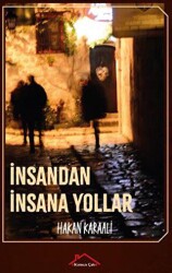 İnsandan İnsana Yollar - 1