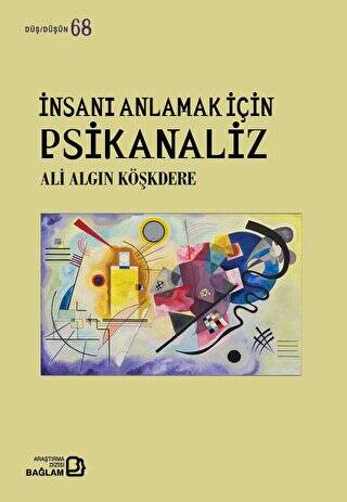 İnsanı Anlamak İçin Psikanaliz - 1